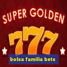 bolsa familia bets